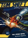 The Space Hotel (eBook): Tom Swift, Young Inventor Series, Book 3